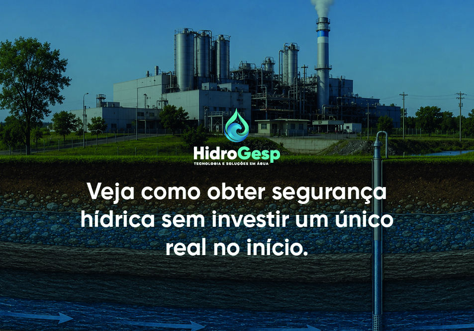 Você sabia que é possível garantir água para sua operação sem investimento inicial?